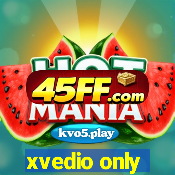 xvedio only